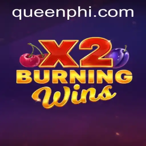Exploring the Thrills of BurningWinsX2 with QUEEN.PH