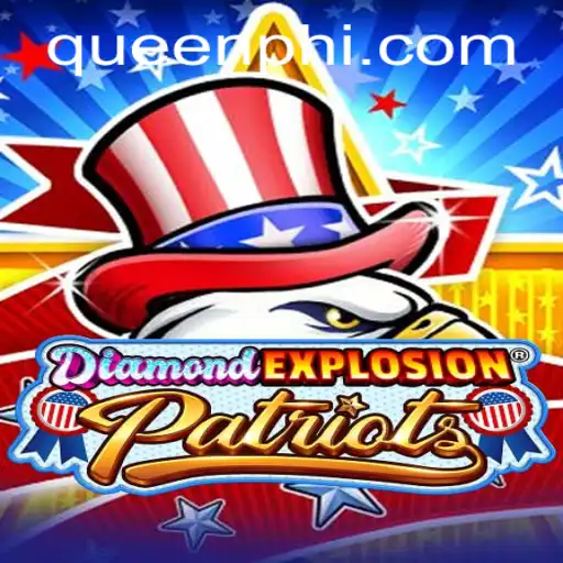 Discover the Thrills of DiamondExplosionPatriots: A Game of Strategy and Adventure