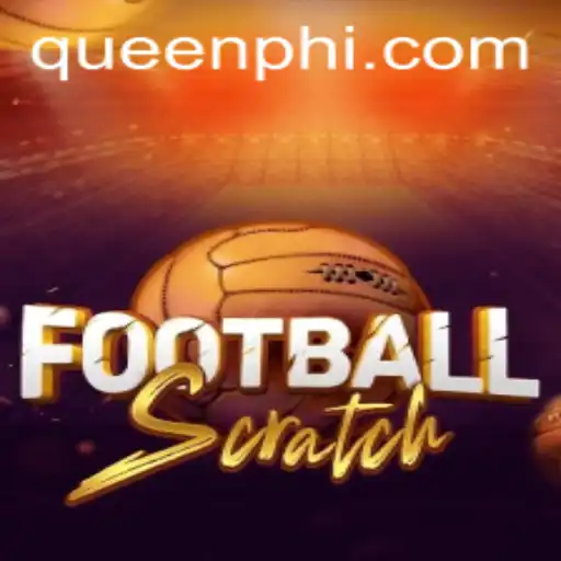 FootballScratch: A Riveting New Game with a Touch of QUEEN.PH
